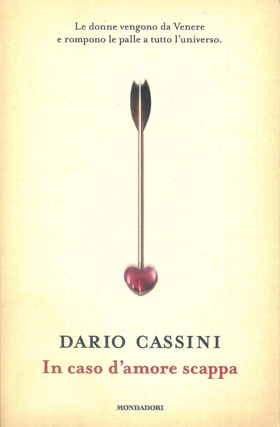 In caso d'amore scappa. Le donne vengono da Venere e rompono le palle a tutto l'universo (Biblioteca umoristica Mondadori) Leisure, Home & Garden