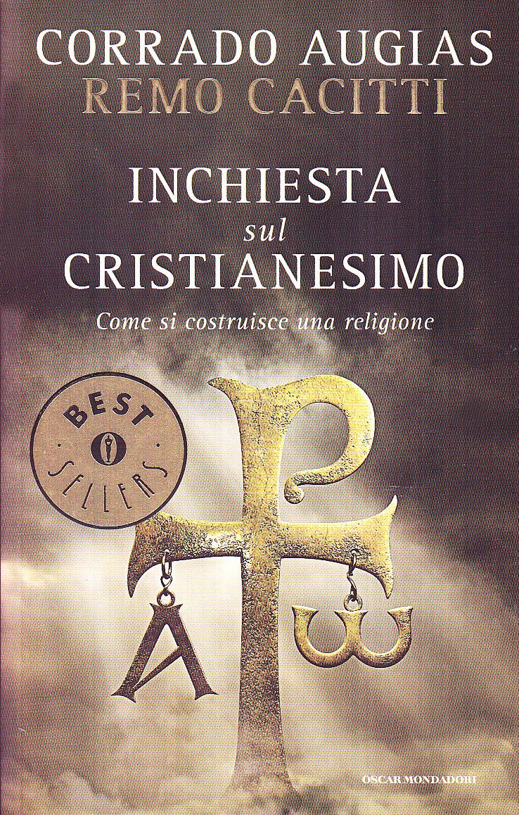 Inchiesta sul cristianesimo. Come si costruisce una religione (Oscar bestsellers, Band 2007) Religion & Esotericism