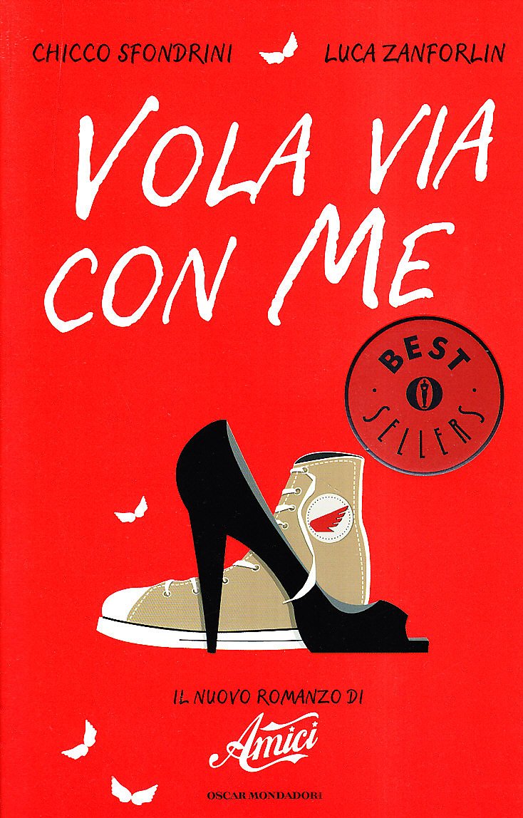 Vola via con me. Il nuovo romanzo di «Amici» book