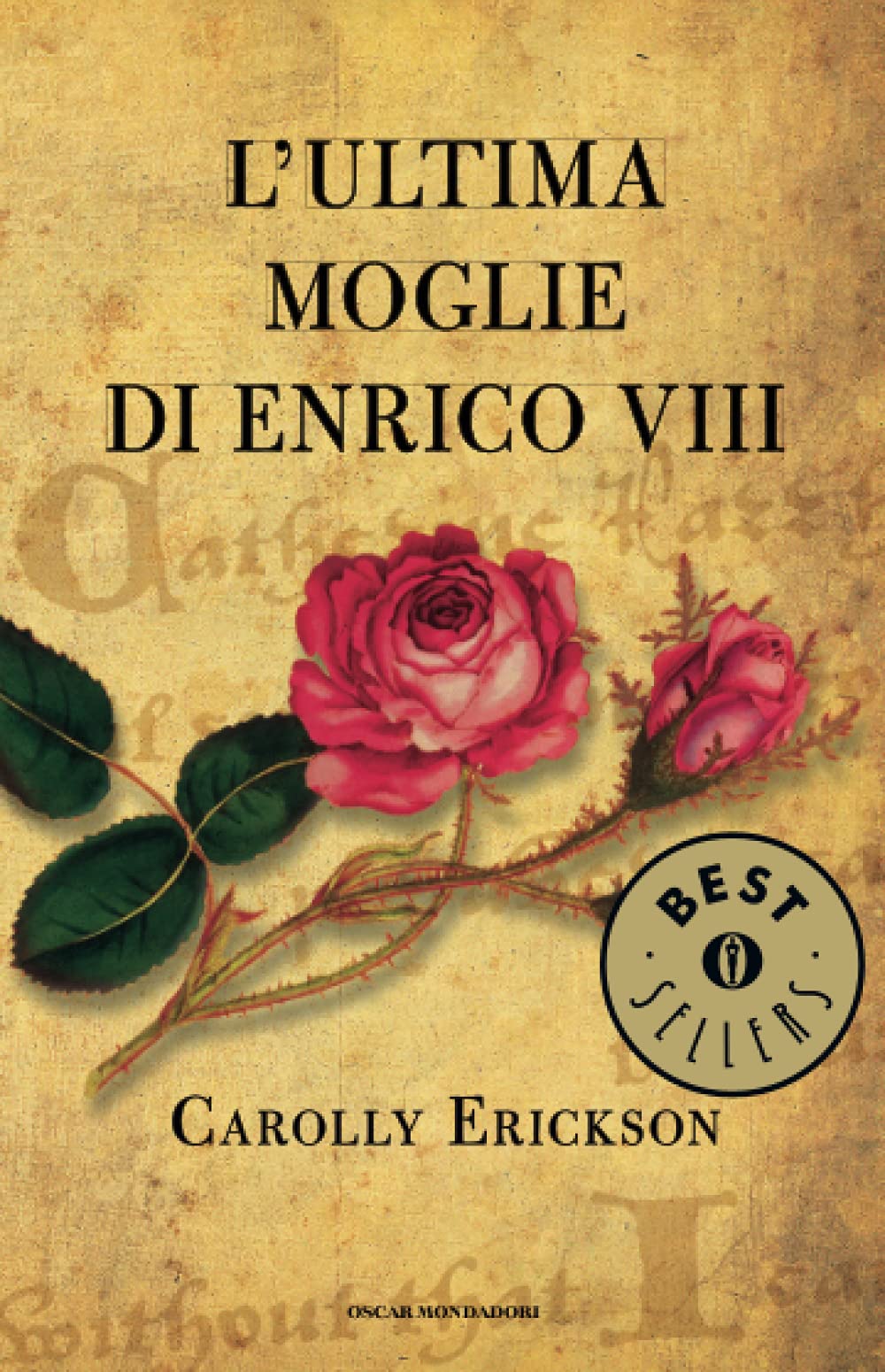 Erickson, C: L'ultima moglie di Enrico VIII Historical Fiction