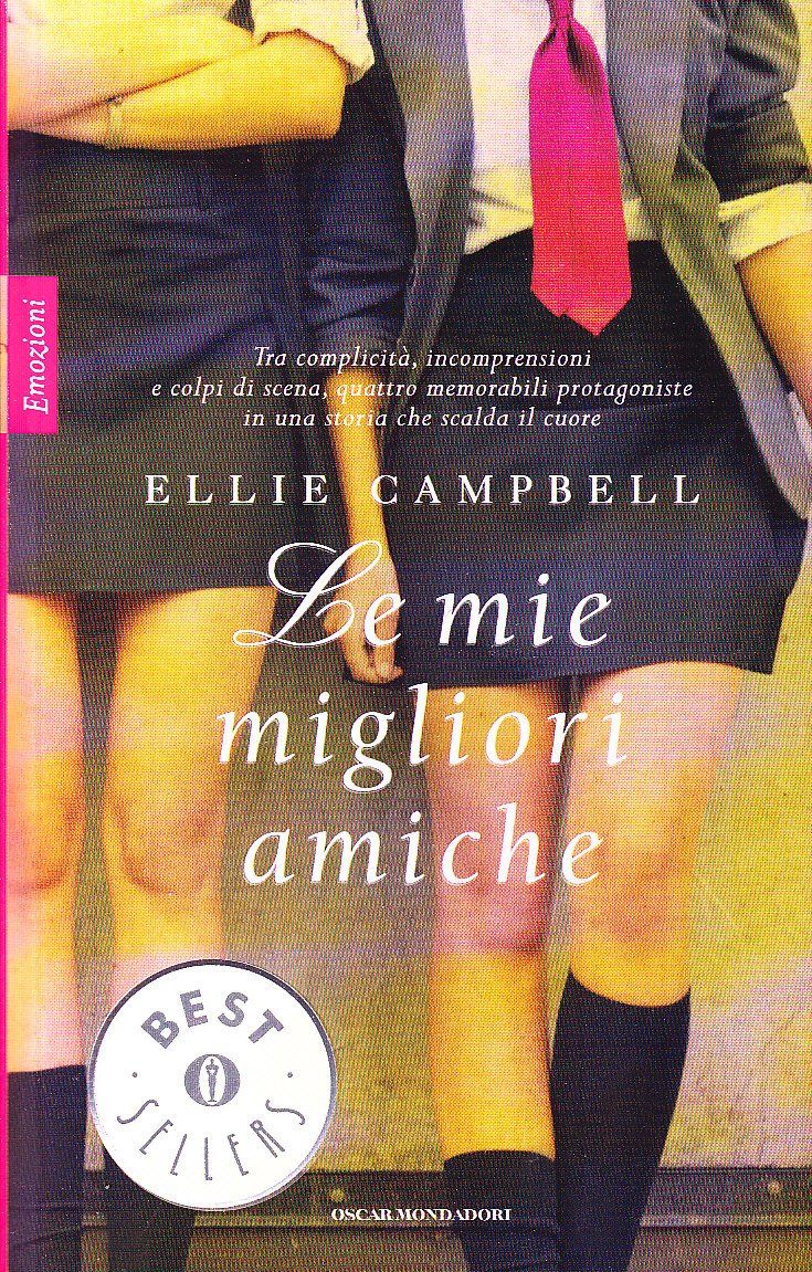 Le mie migliori amiche (Oscar bestsellers emozioni, Band 2023) Contemporary literature