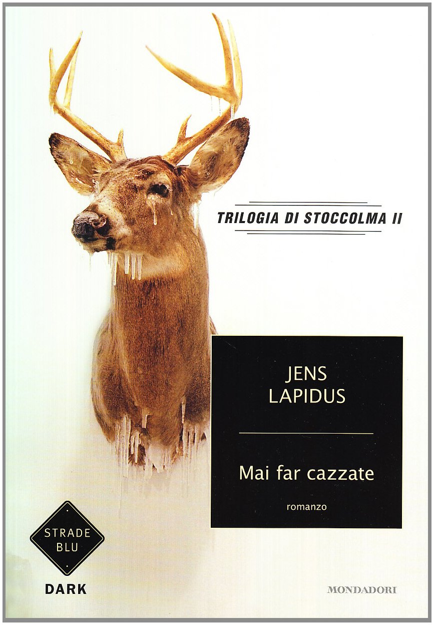 Mai far cazzate. Trilogia di Stoccolma (Vol. 2) (Strade blu. Fiction) Contemporary literature