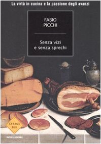Senza vizi e senza sprechi. La virtù in cucina e la passione degli avanzi Science