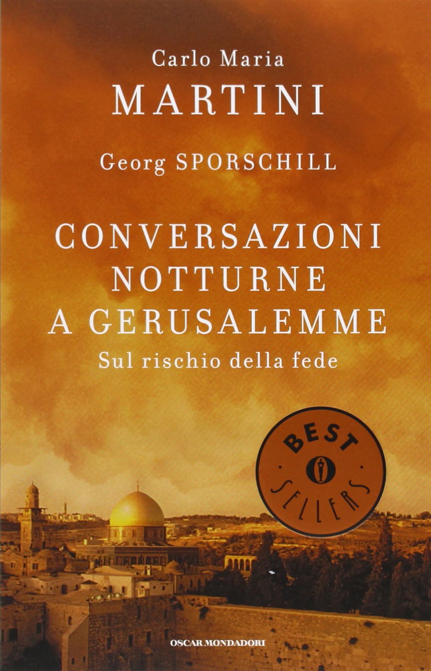 Conversazioni notturne a Gerusalemme. Sul rischio della fede (Oscar bestsellers, Band 2028) Religion & Esotericism