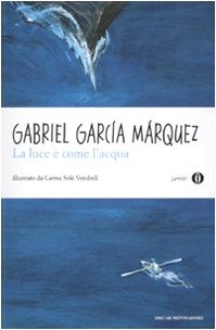 La luce è come l'acqua e altri racconti (Oscar junior) Novels & Short Stories
