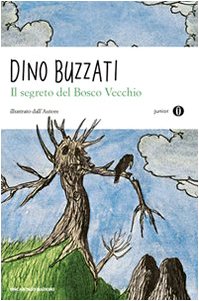 Il segreto del bosco vecchio (Oscar junior) Novels & Short Stories