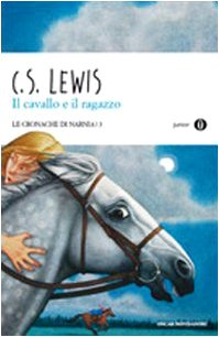 Il cavallo e il ragazzo. Le cronache di Narnia (Vol. 3) (Oscar junior) Novels & Short Stories