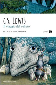 Il viaggio del veliero. Le cronache di Narnia Novels & Short Stories