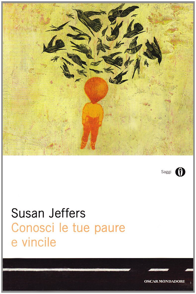 Conosci le tue paure e vincile (Oscar saggi, Band 384) Books