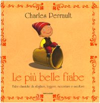 Le più belle fiabe. Fiabe classiche da sfogliare, leggere, raccontare e ascoltare Classics