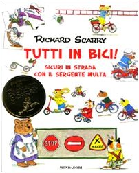 Tutti in bici! Sicuri in strada con il sergente Multa. Ediz. illustrata. Vol. 1 book