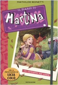 Un cerbiatto nel cuore. Il diario di Martina (Vol. 1) Novels & Short Stories