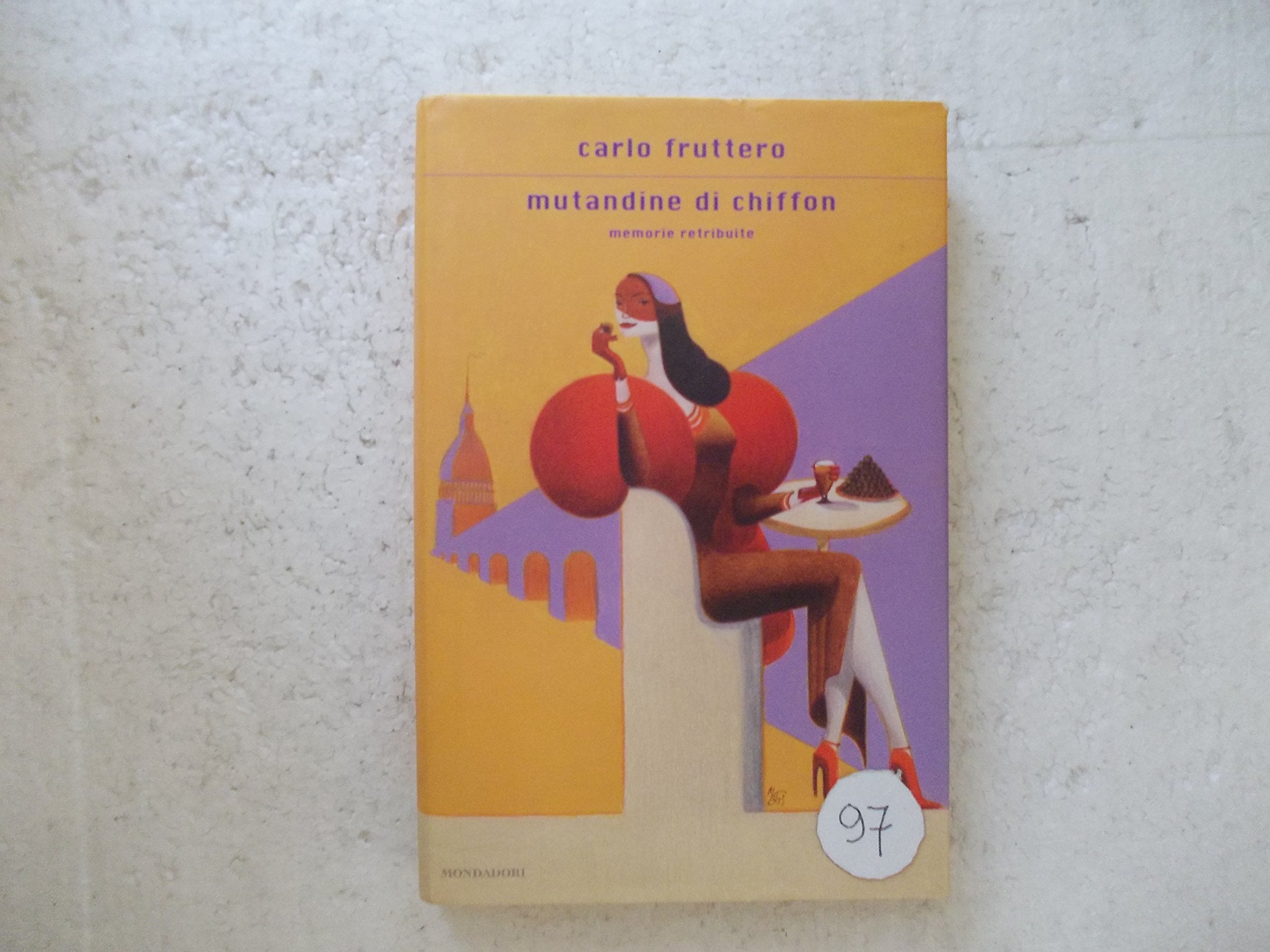 Mutandine di chiffon. Memorie retribuite book