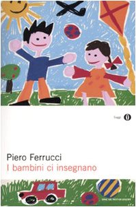 I bambini ci insegnano (Oscar saggi, Band 875) Psychology