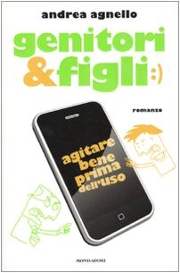 Genitori & figli. Agitare bene prima dell'uso book