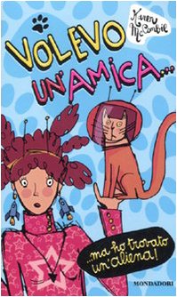 Volevo un'amica... ma ho trovato un'aliena! book