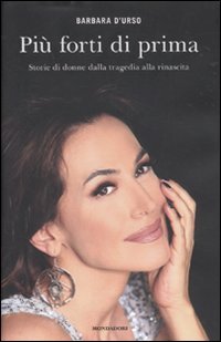 Più forti di prima. Storie di donne dalla tragedia alla rinascita book