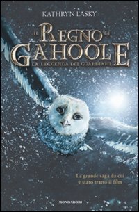 La leggenda dei guardiani. Il regno di Ga'Hoole (I Grandi) Fantasy & Sci-Fi