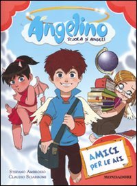 Amici per le ali. Angelino (Vol. 1) (Personaggi) Novels & Short Stories