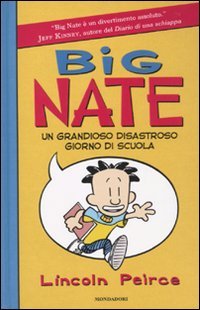 Big Nate. Un grandioso disastroso giorno di scuola. Ediz. illustrata Children's books