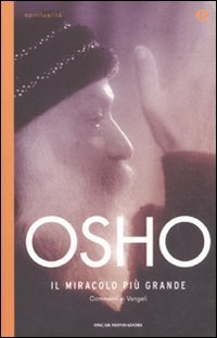 Il miracolo più grande. Commento ai Vangeli (Oscar spiritualità) Religion & Esotericism
