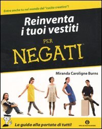 Reinventa i tuoi vestiti per negati book
