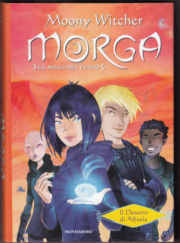 Il deserto di Alfasia. Morga. La maga del vento Novels & Short Stories