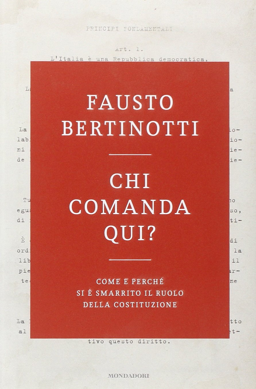 Chi comanda qui? Come e perché si è smarrito il ruolo della Costituzione book