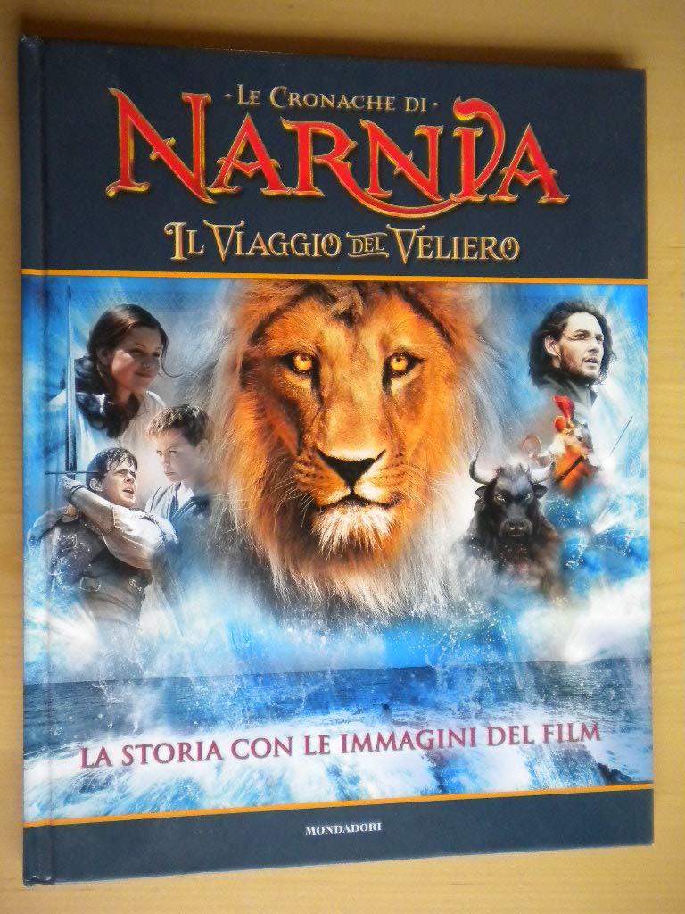 Il viaggio del veliero. Le cronache di Narnia. La storia con le immagini del film. Ediz. illustrata book