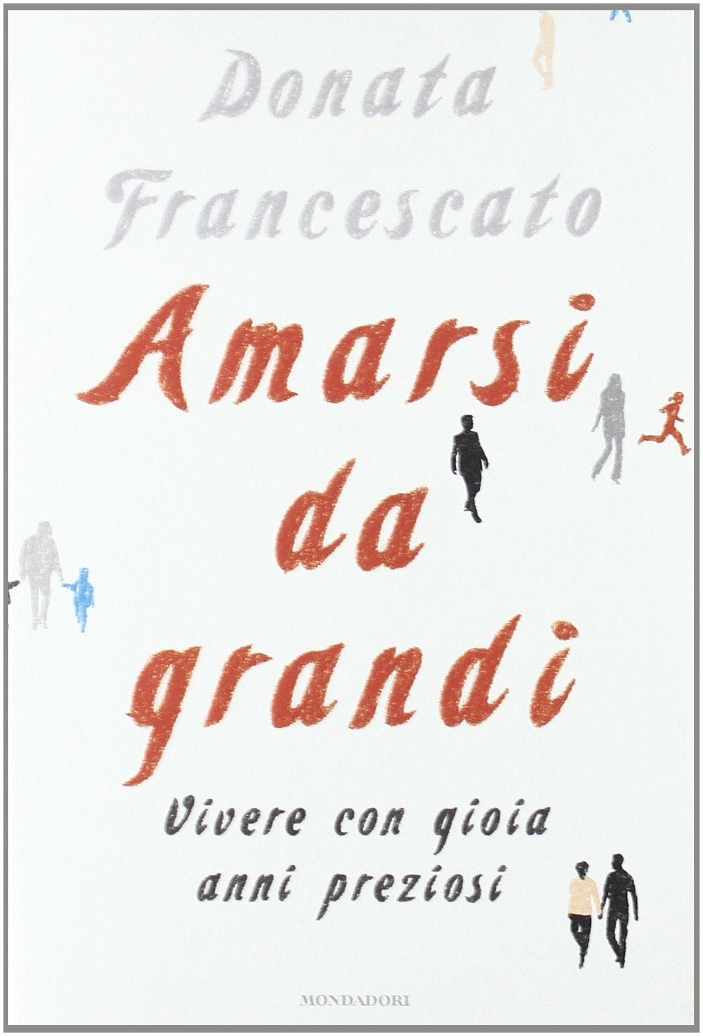 Amarsi da grandi. Vivere con gioia anni preziosi book