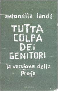 Tutta colpa dei genitori. La versione della profe book