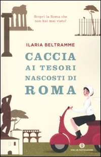 Caccia ai tesori nascosti di Roma book