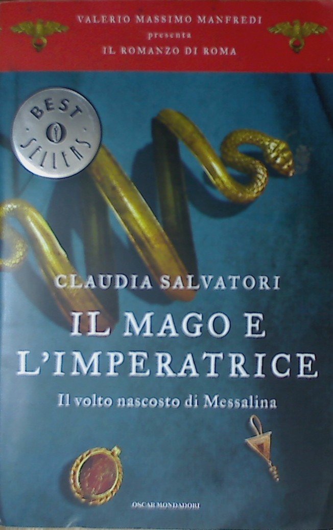 Il mago e l'imperatrice. Il romanzo di Roma (Vol. 5) (Oscar bestsellers) Historical Fiction