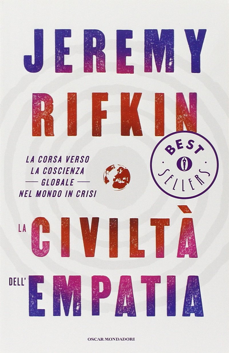 La civiltà dell'empatia. La corsa verso la coscienza globale nel mondo in crisi Books