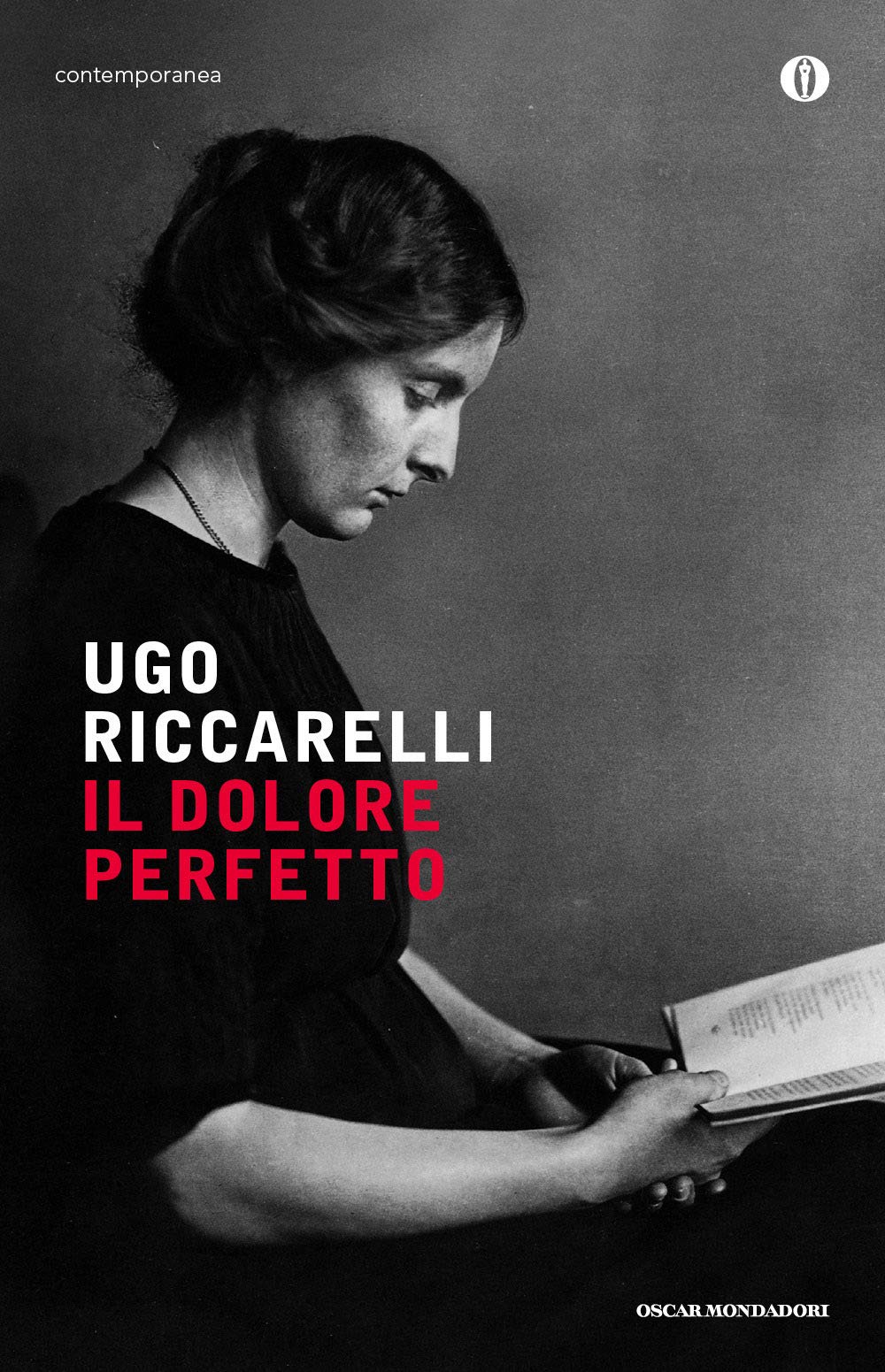 Il dolore perfetto (Oscar contemporanea) Contemporary literature