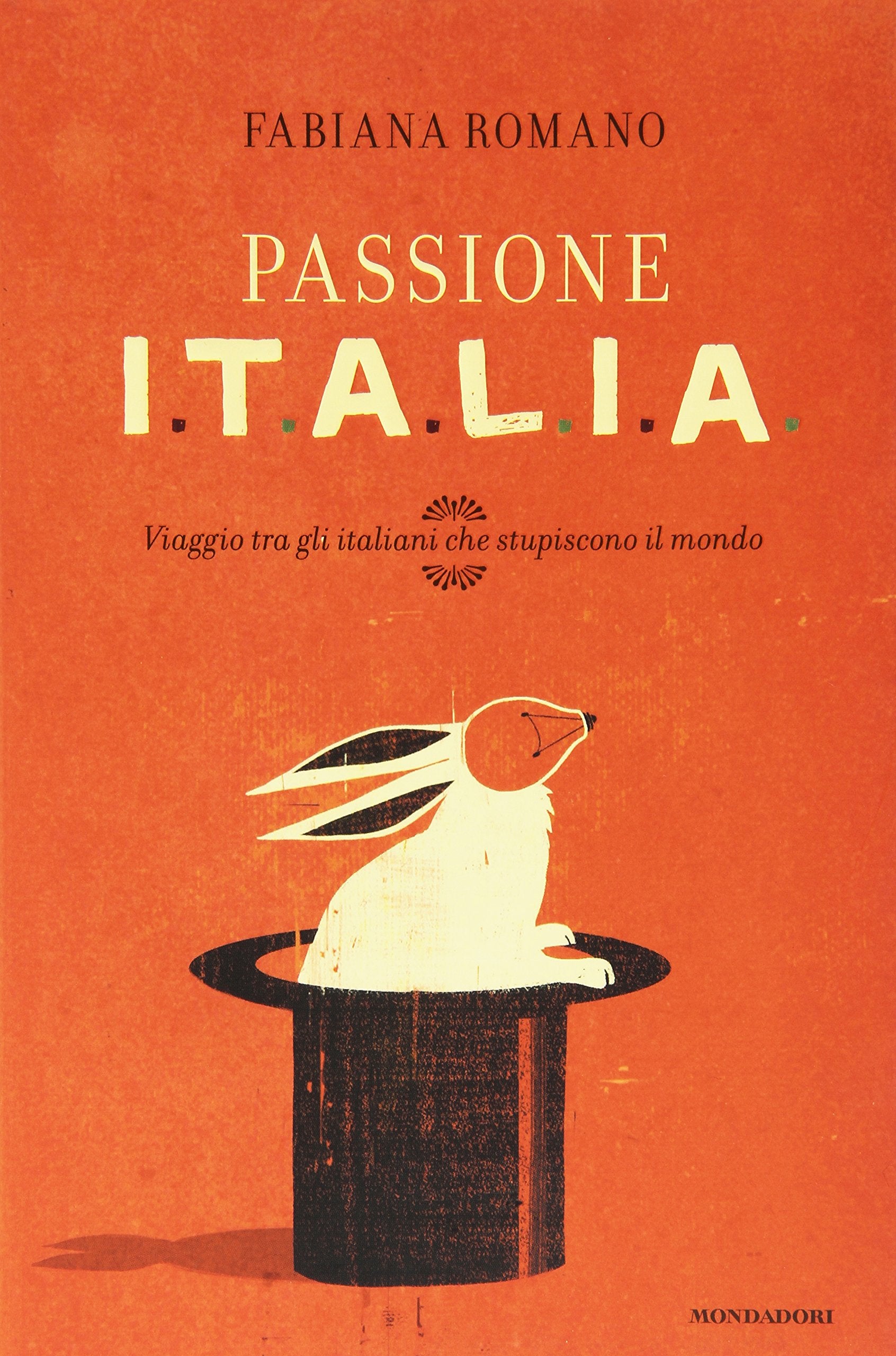 Passione Italia. Viaggio tra gli italiani che stupiscono il mondo book