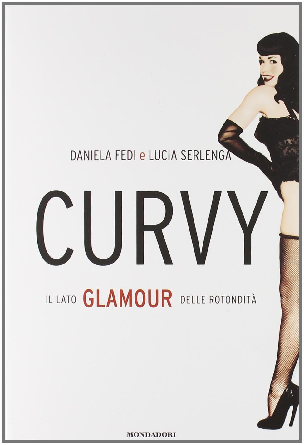 Curvy. Il lato glamour delle rotondità book