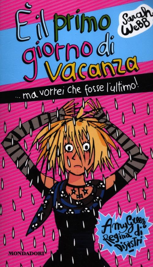 È il primo giorno di vacanza ...ma vorrei che fosse l'ultimo! Amy Green, regina dei disastri 4-6 years