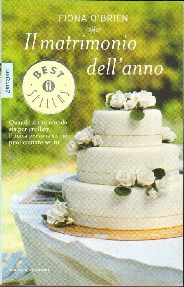 Il matrimonio dell'anno (Oscar bestsellers emozioni, Band 2131) Contemporary literature