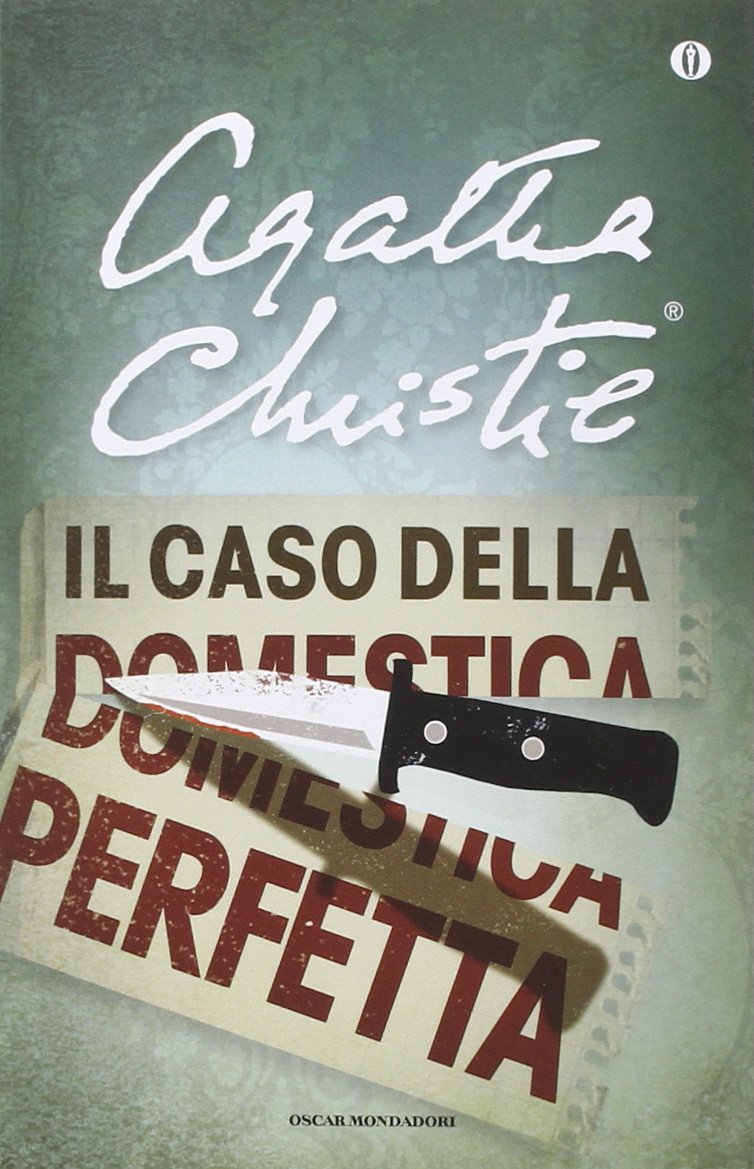 Il caso della domestica perfetta e altre storie (Oscar scrittori moderni, Band 2015) Essays & Short Stories