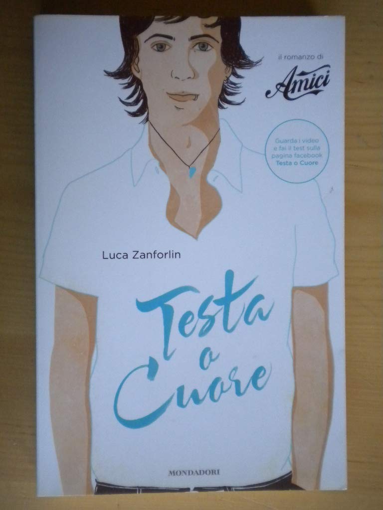 Testa o cuore. Il romanzo di «Amici» book
