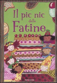 Il pic nic delle fatine. Ediz. illustrata book