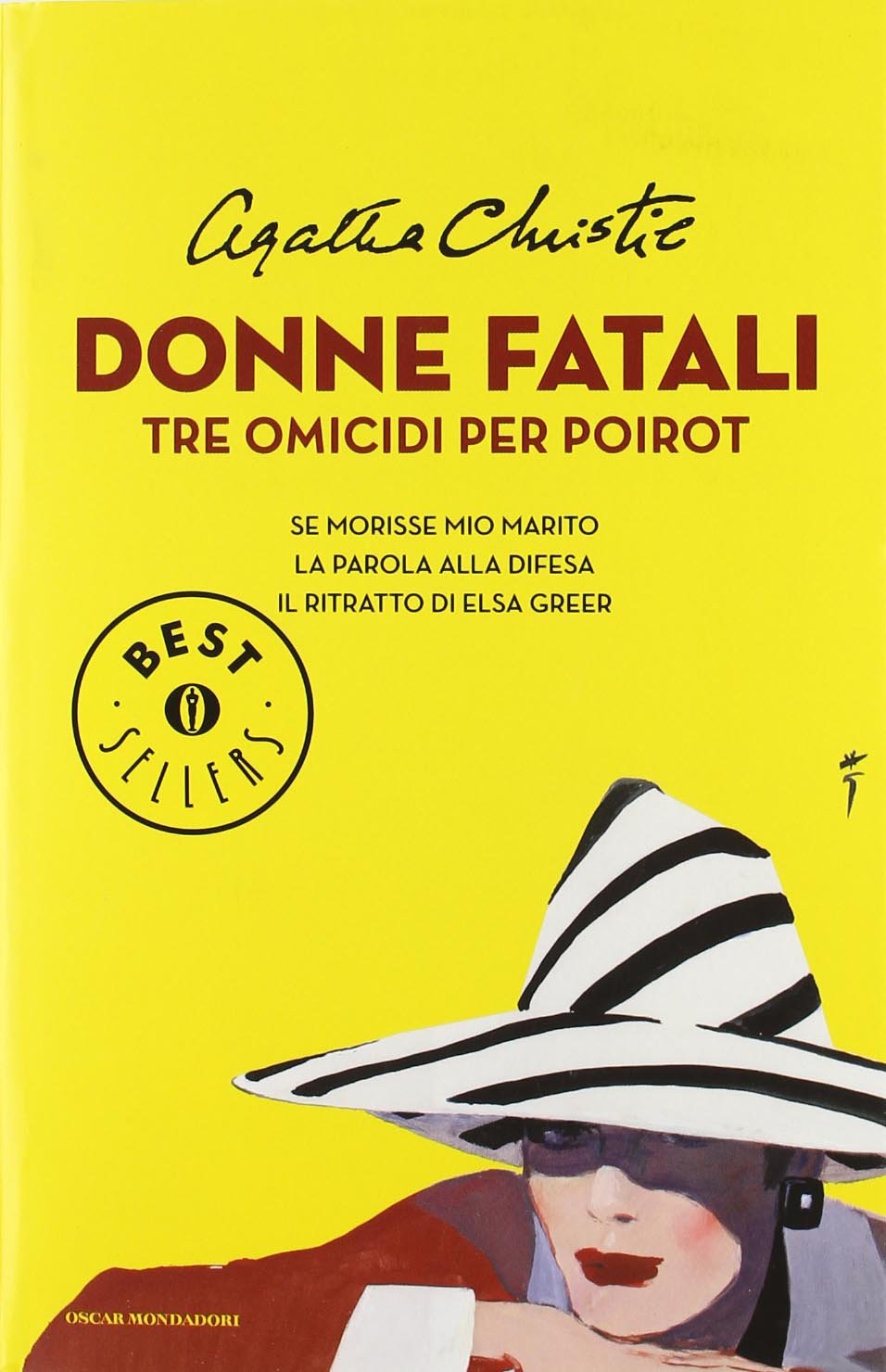 Donne fatali. Tre omicidi per Poirot: Se morisse mio marito-La parola alla divesa-Il ritratto di Elsa Greer Contemporary literature Books