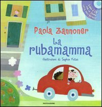 La rubamamma. Ediz. illustrata. Con CD Audio book
