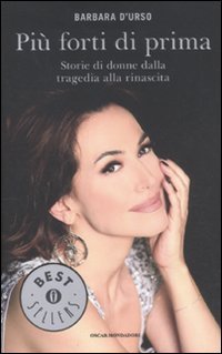 Più forti di prima. Storie di donne dalla tragedia alla rinascita book