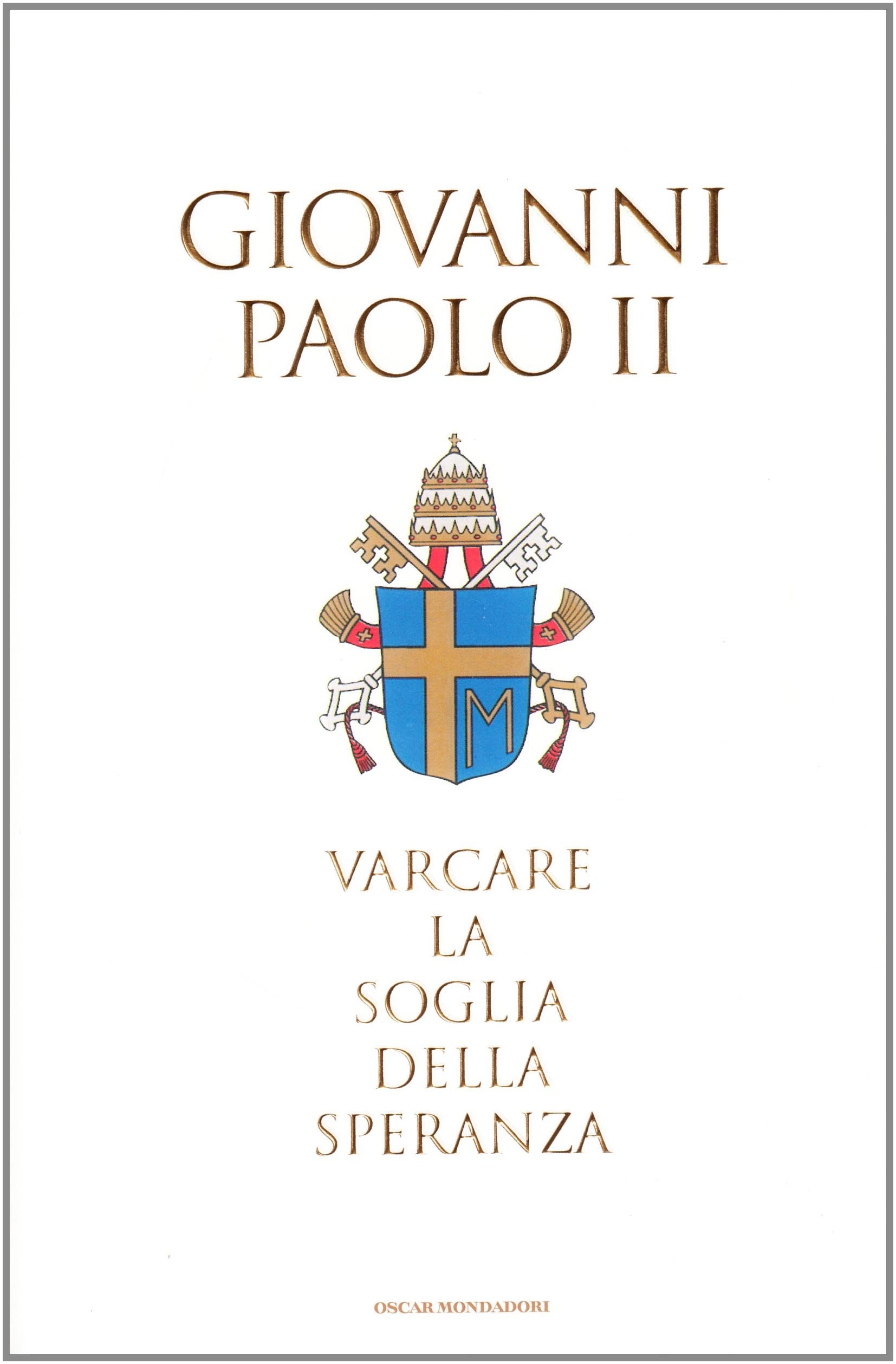 Varcare la soglia della speranza book