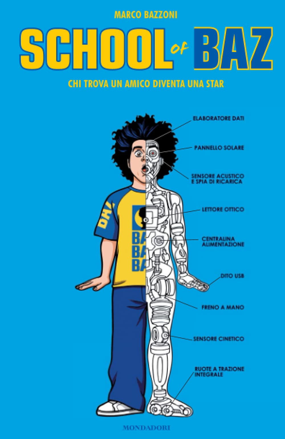School of Baz. Chi trova un amico diventa una star book