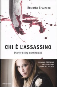 Chi è l'assassino. Diario di una criminologa book