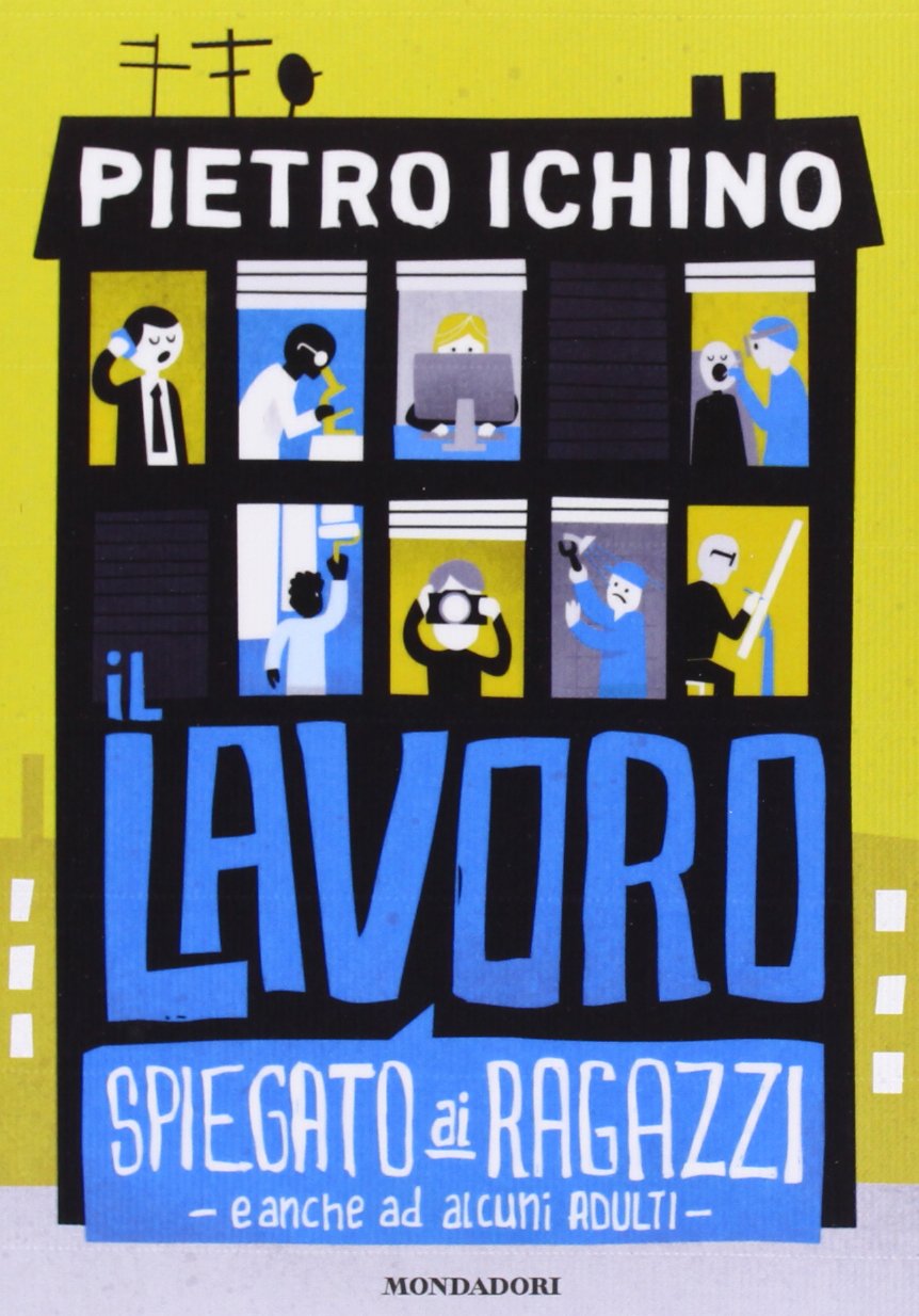 Il lavoro spiegato ai ragazzi e anche ad alcuni adulti Education