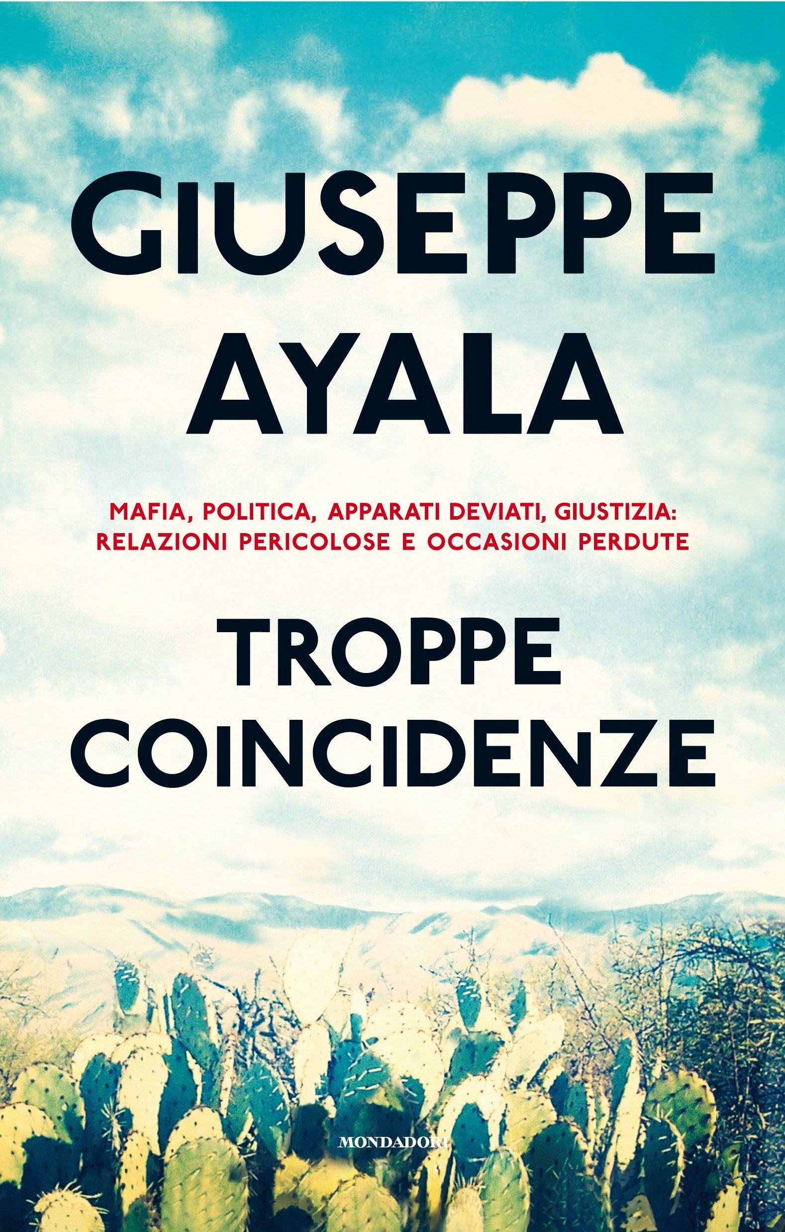 Troppe coincidenze. Mafia, politica, apparati deviati, giustizia: relazioni pericolose e occasioni perdute book